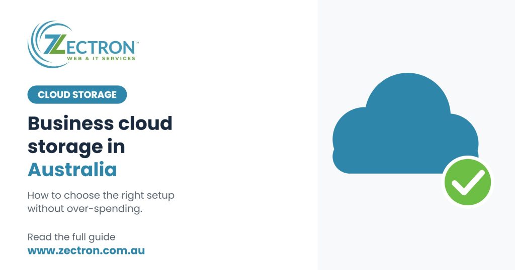 Business Cloud Storage in Australia: How to Choose the Right Setup Without Over-Spending Business Cloud Storage in Australia: How to Choose the Right Setup Without Over-Spending