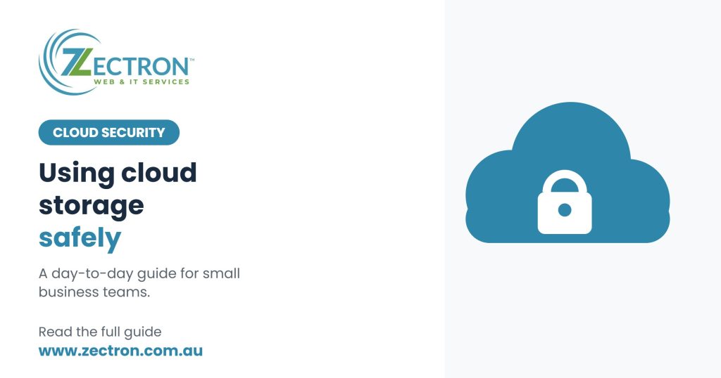 How to Use Cloud Storage Safely: A Day-to-Day Guide for Small Business